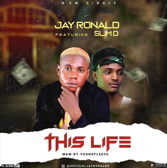 Jay Ronald Ft. Slim D - This Life