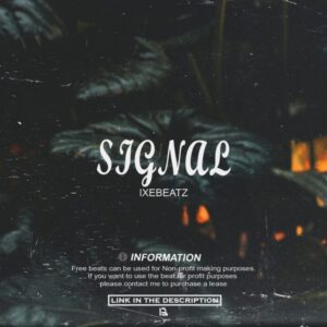 FREE BEAT: Ixebeatz – Signal (Wizkid & Skepta type)