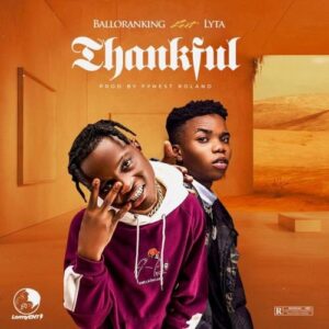 Balloranking Ft. Lyta – Thankful