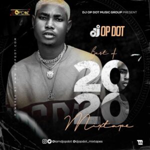 DJ OP Dot – Best Of 2020 Mixtape