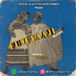 DJ Glitter - Fuji Faaji Mixtape