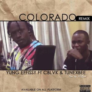 Yung Effissy Colorado Remix