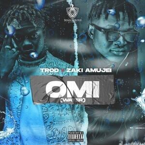 TROD Ft. Zaki Amujei – OMI (Water)