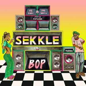 Mr. Eazi Ft. Popcaan & Dre Skull - Sekkle & Bop