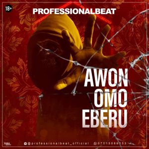 Professional Awon Omo Eberu