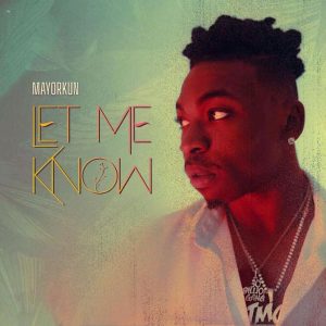 Mayorkun Let Me Know