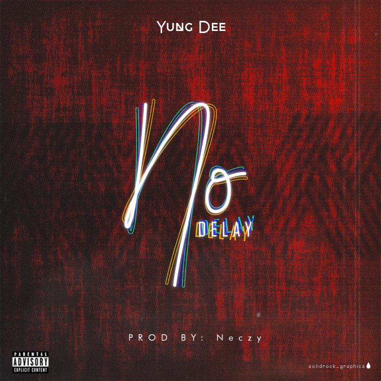 Yung Dee No Delay