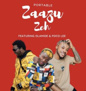 Portable Ft Olamide Zazu