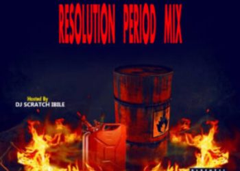 Dj Scratch Ibile Resolution Period Mixtape