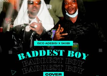 Isco Adebisi x Skiibii - Baddest Boy Cover