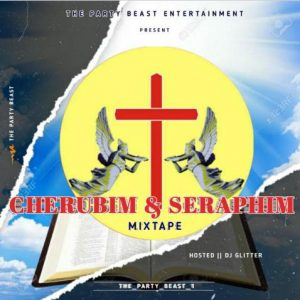 DJ Glitter Cherubim And Seraphim Mixtape