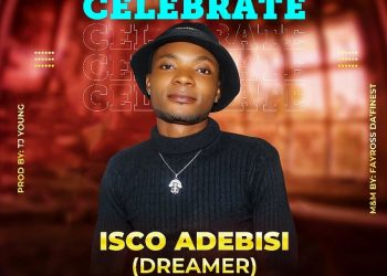 Isco Adebisi Dreamer - Celebrate