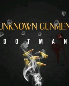 Dotman Unknown Gunmen