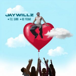 Jaywillz Till Dawn