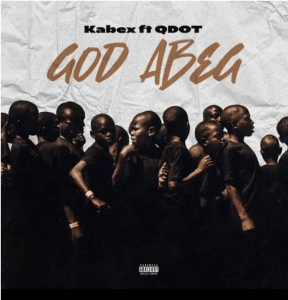 Kabex Ft QDot God Abeg