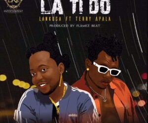 Lankusa Ft Terry Apala La Ti Do