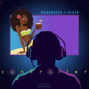 Mona Queen Ft Kleen Controller