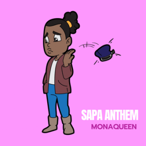 Mona Queen Sapa Anthem