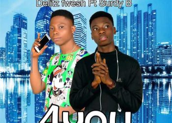 Delitz Fwesh Ft Suredy B For You