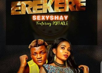 Seyi Shay Ft Portable Erekere