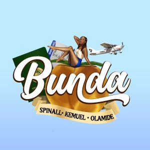 DJ Spinall Ft Olamide Bunda