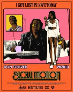 Don Toliver Ft Wizkid Slow Motion