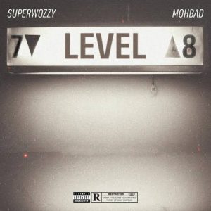 SuperWozzy Ft Mohbad Level