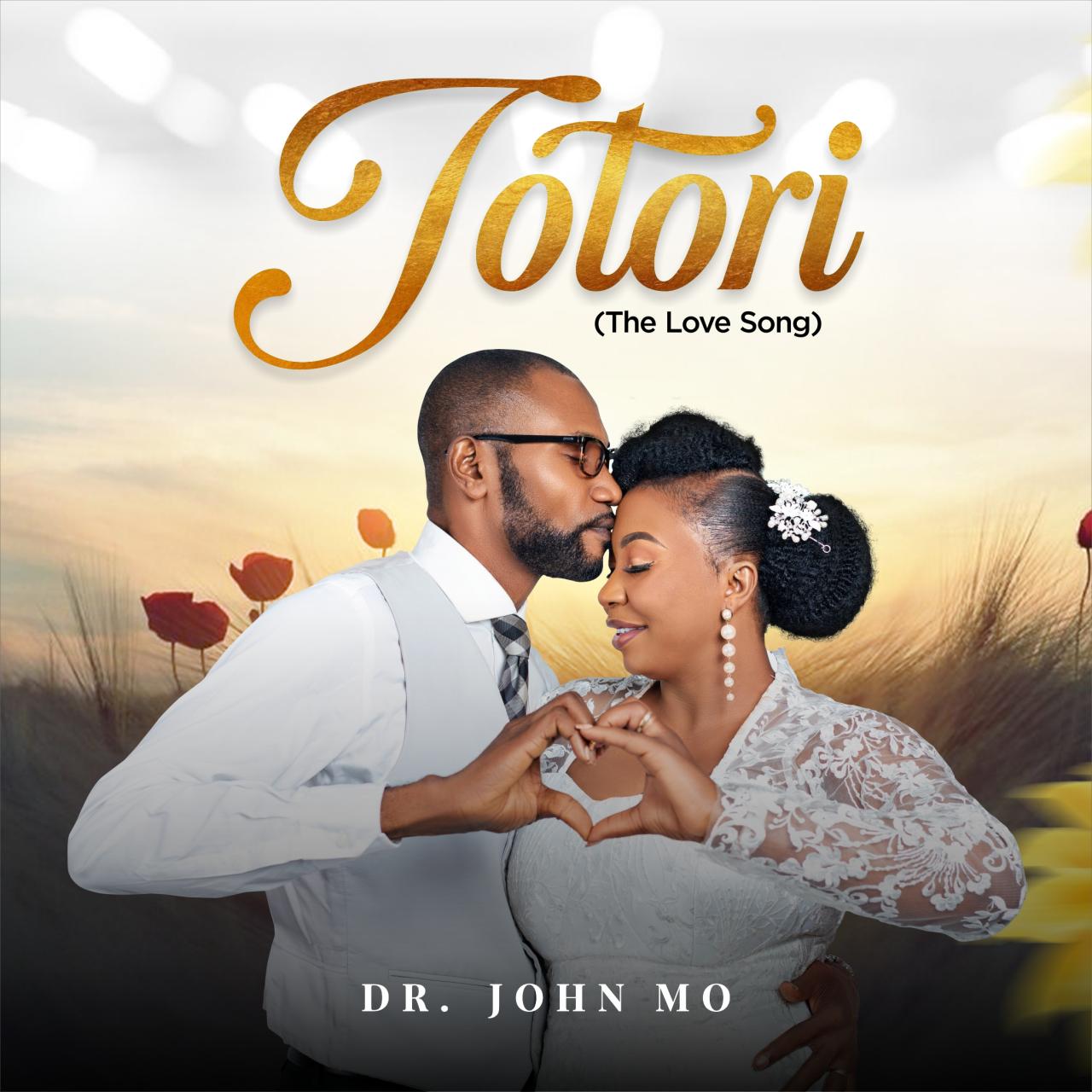 Dr. John Mo Totori The Love Song