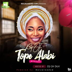 DJ OP Dot Best Of Tope Alabi Mixtape