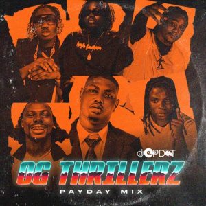 DJ OP Dot OG Thrillerz Payday Mixtape