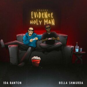 1Da Banton Ft Bella Shmurda Evidence