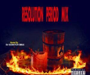 Dj Scratch Ibile Resolution Period Mixtape