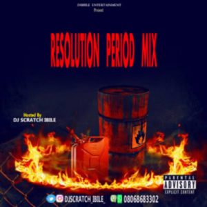 Dj Scratch Ibile Resolution Period Mixtape