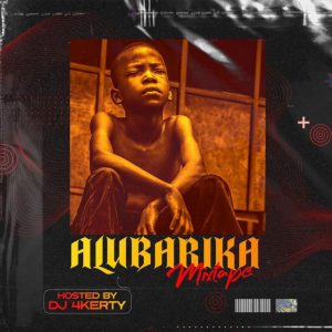 DJ 4kerty Alubarika Mixtape