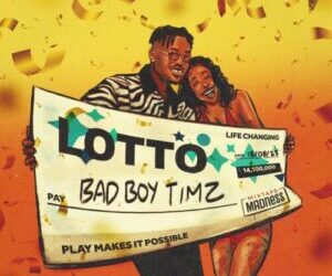 Bad Boy Timz Ft Mixtape Madness Lotto