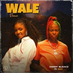 Candy Bleakz Ft Simi Wale Remix