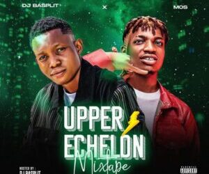 DJ Basplit Ft MOS Upper Echelon Mixtape