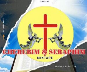 DJ Glitter Cherubim And Seraphim Mixtape