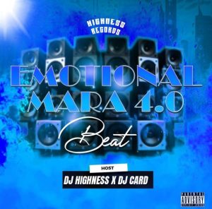 DJ Highness Ft DJ Card Emotional Mara Beat 4.0