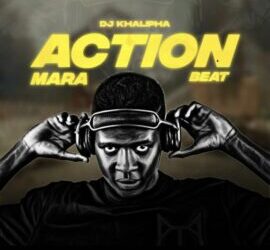 DJ Khalipha Action Mara Beat