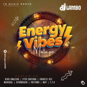 DJ Lambo Energy Vibes Mixtape