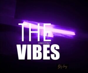 DJ Lawy The Consistency Vibes Mixtape