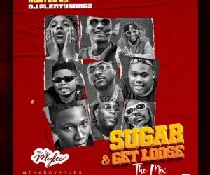 DJ PlentySongz Sugar and Get Loose Mixtape