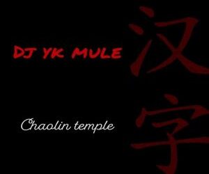 DJ YK Mule Chaolin Temple