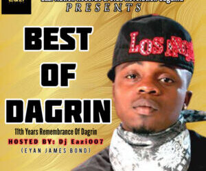 DJ Eazi007 Best Of Dagrin