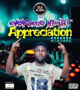 Dj Slido Overdose Night Appreciation Mixtape