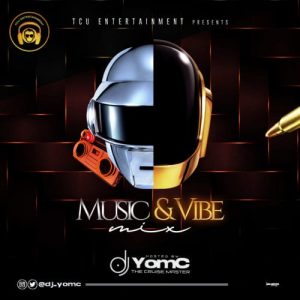 DJ Yomc Music And Vibe Mixtape