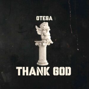 Otega Thank God