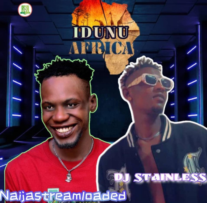 Naijastreamloaded Ft Dj Stainless Kokumo Idunu Africa Beat