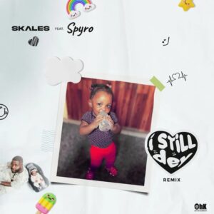 Skales Ft Spyro I Still Dey Remix